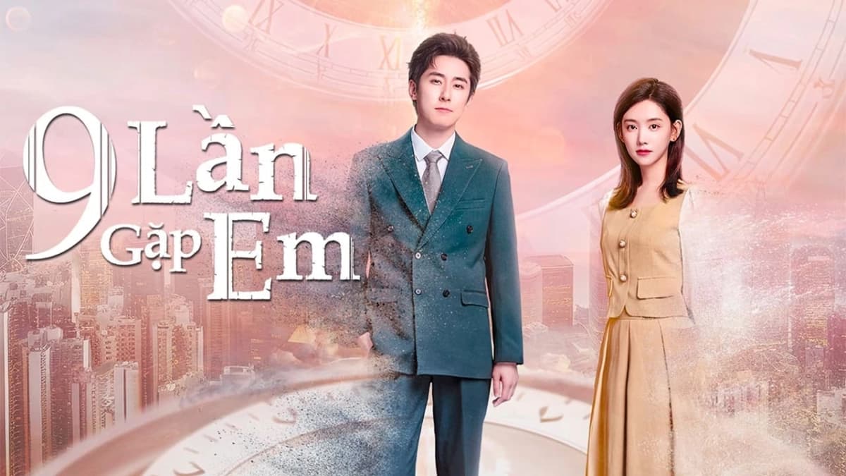 9 Lần Gặp Em (Nine Times Time Travel)