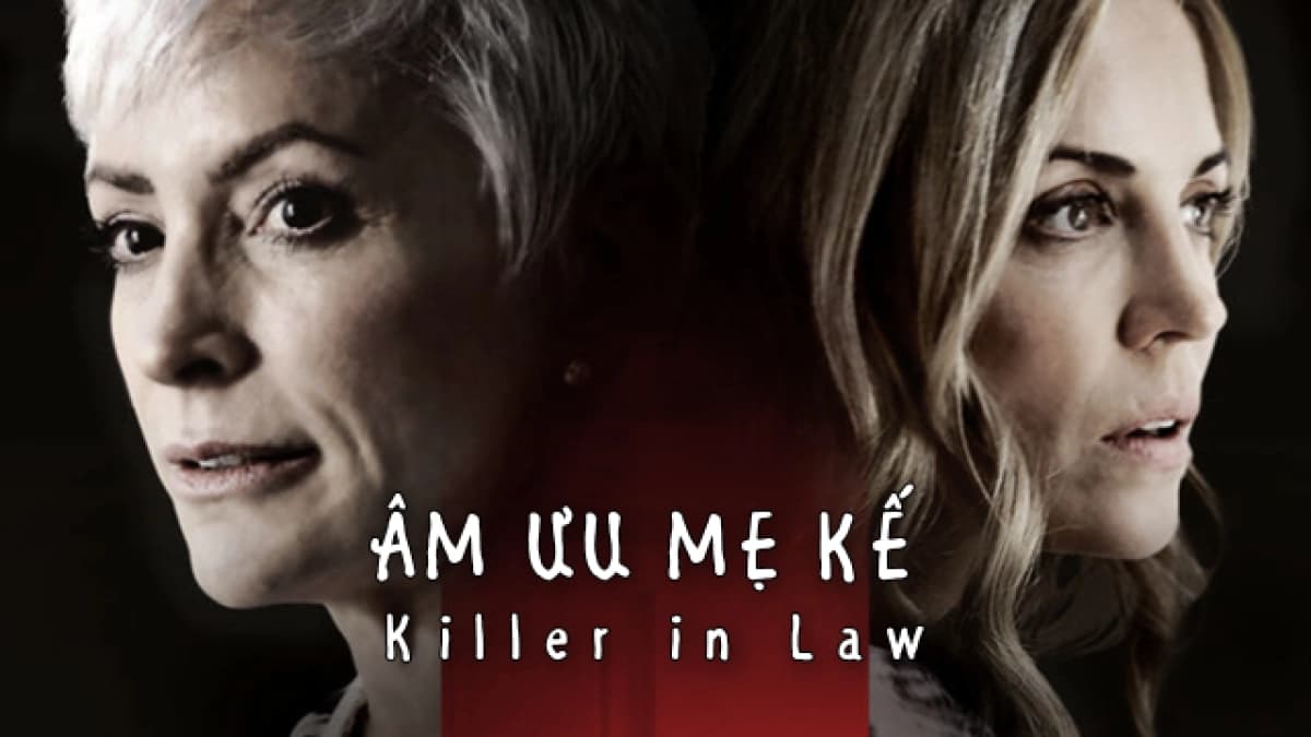 Âm Mưu Mẹ Kế (Killer In Law)