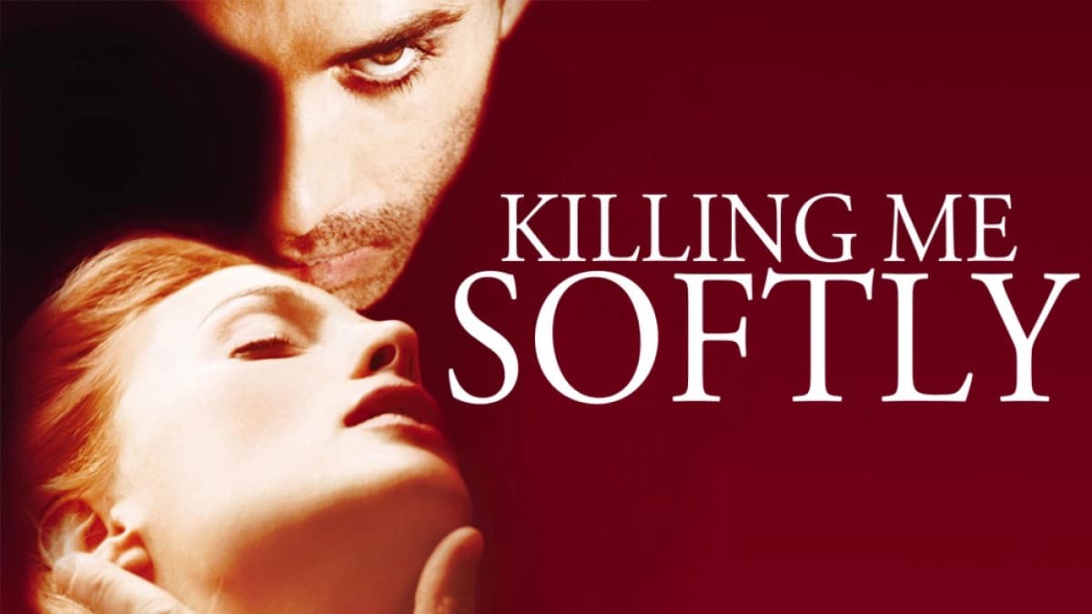 Đam Mê Chết Người (Killing Me Softly)