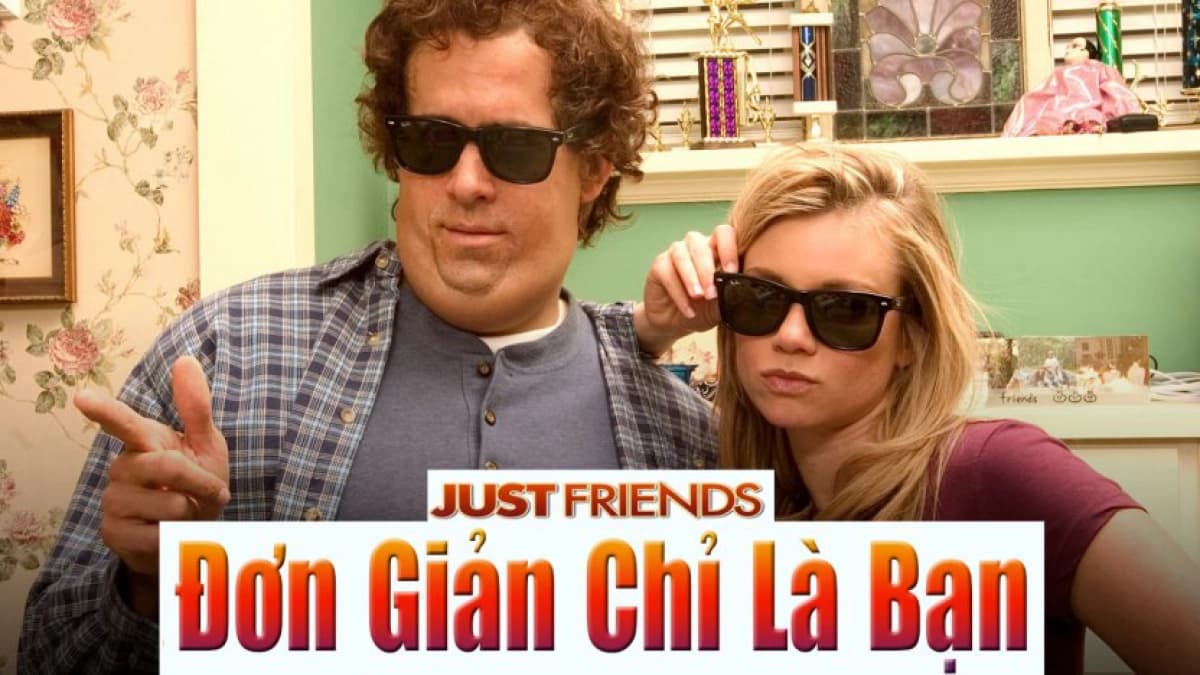 Đơn Giản Chỉ Là Bạn (Just Friends)