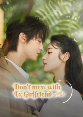 Poster phim Đừng Chọc Bạn Gái Cũ