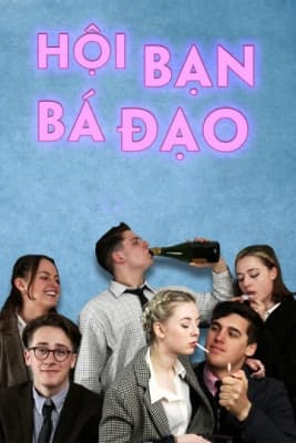 Poster phim Hội Bạn Bá Đạo