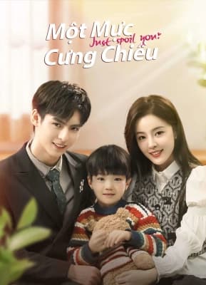 Poster phim Một Mực Cưng Chiều