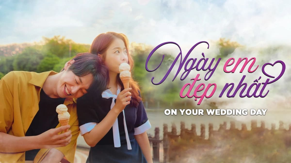 Ngày Em Đẹp Nhất (On Your Wedding Day)