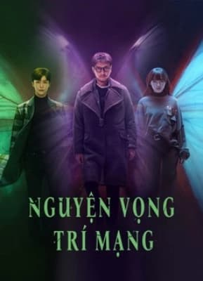 Poster phim Nguyện Vọng Trí Mạng