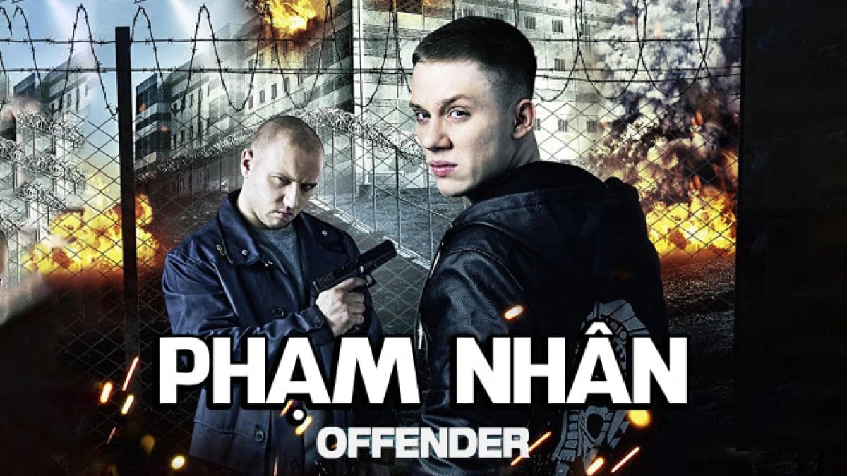 Phạm Nhân (Offender)
