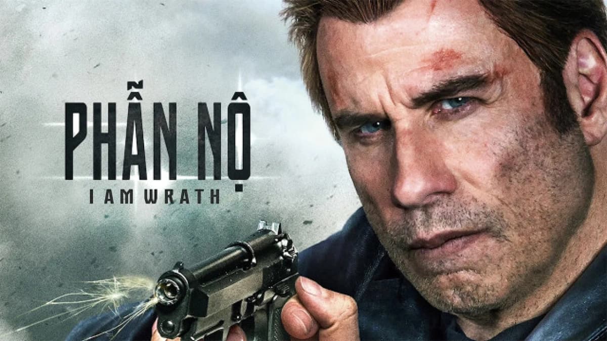 Phẫn Nộ (I Am Wrath)