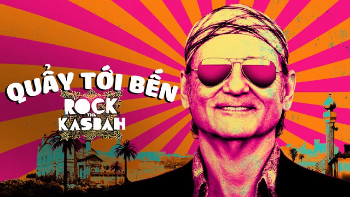 Quẩy Tới Bến (Rock the Kasbah)