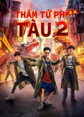 Poster phim Thám Tử Phố Tàu 2
