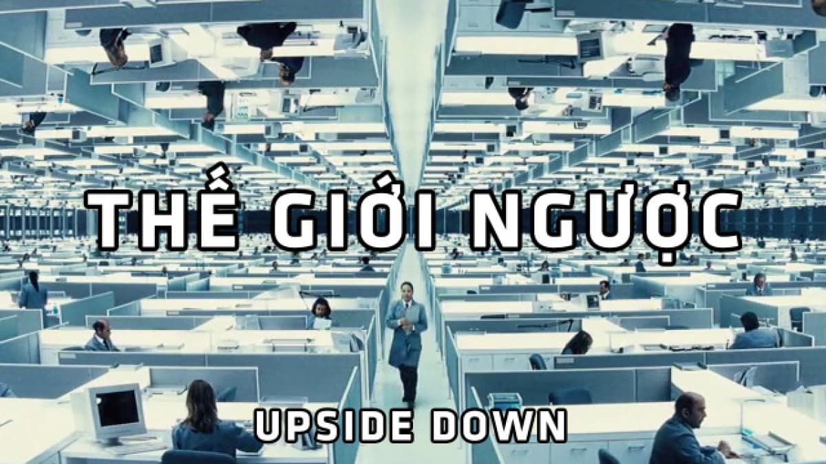 Thế Giới Ngược (Upside Down)