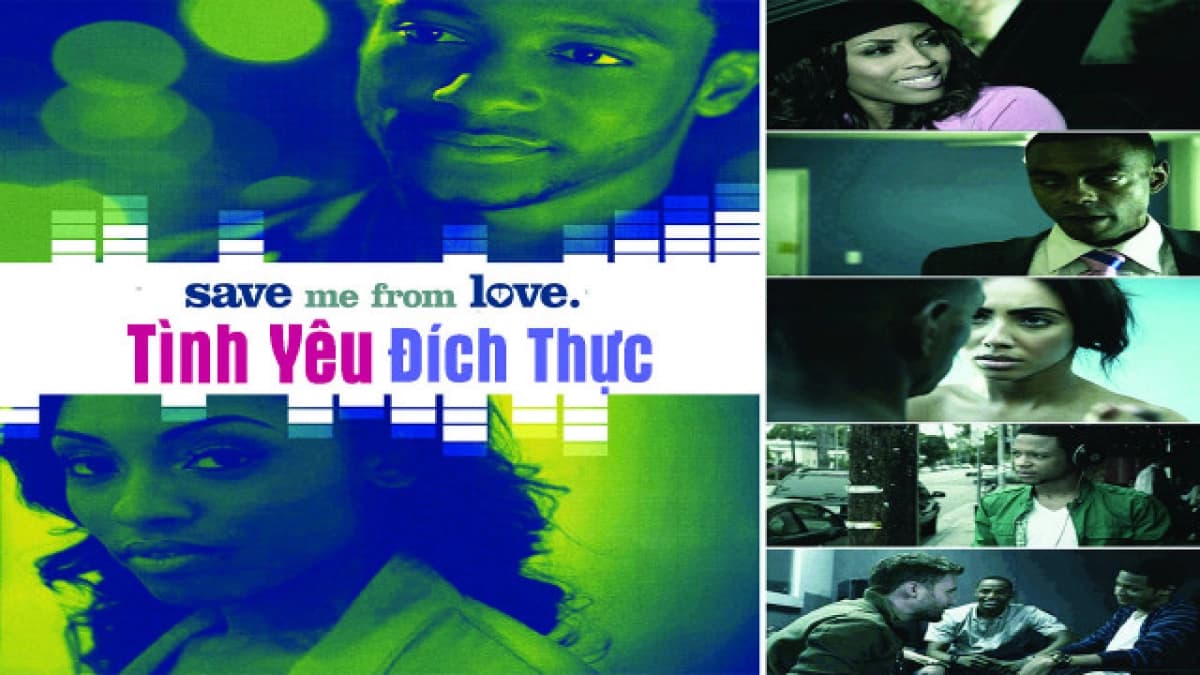 Tình Yêu Đích Thực (Save Me From Love)