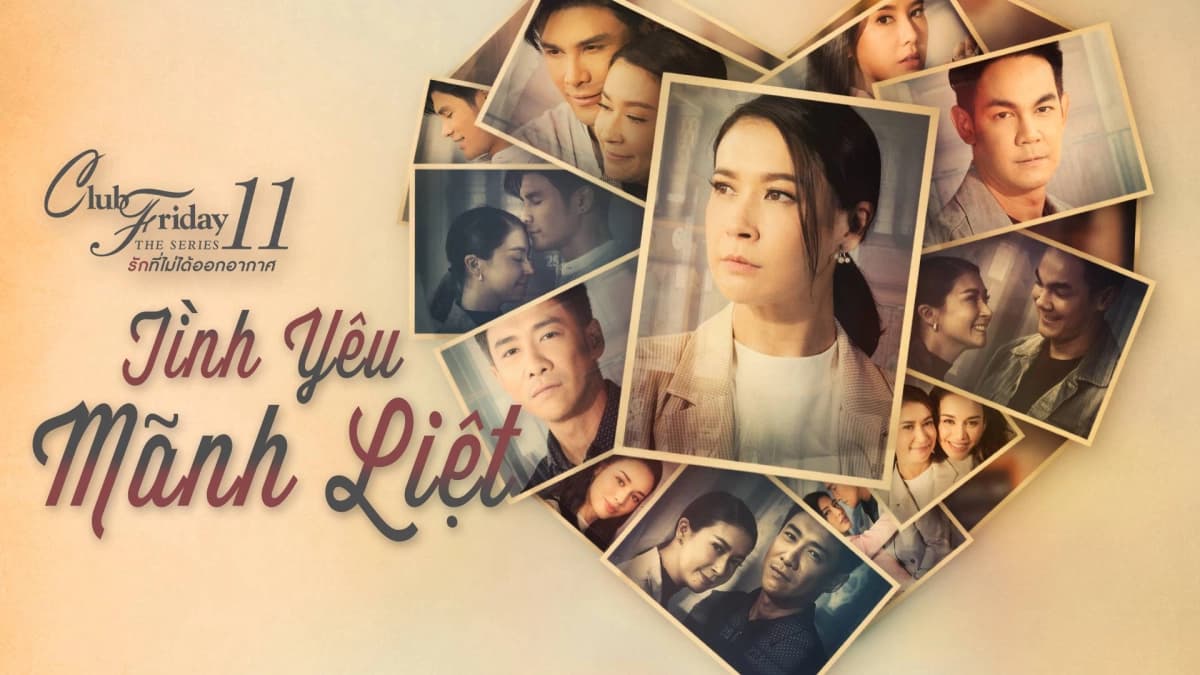 Tình Yêu Mãnh Liệt (Club Friday The Series 11: Ruk Mai Roo Job)