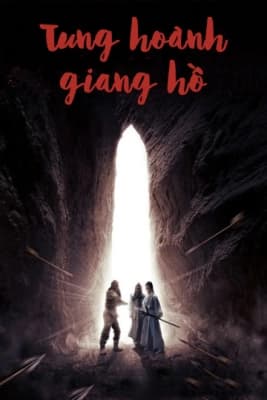 Poster phim Tung Hoành Giang Hồ