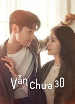 Poster phim Vẫn Chưa 30