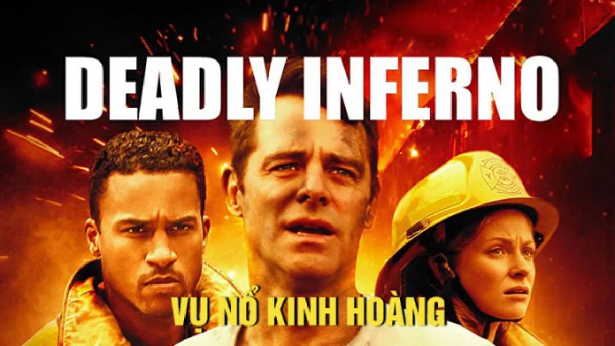 Vụ Nổ Kinh Hoàng (Deadly Inferno)