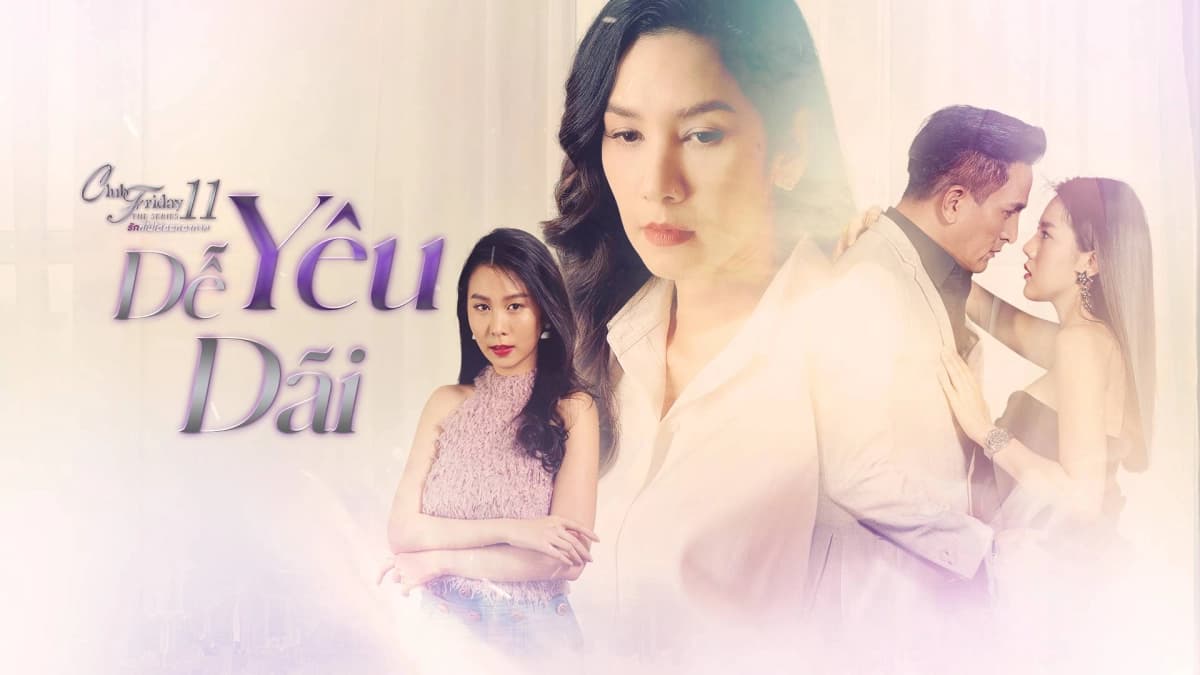 Yêu Dễ Dãi (Club Friday The Series 11: Ruk Mak Ngai)
